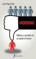 Mobbing di Luca Figus Diaz edito da Sovera Edizioni