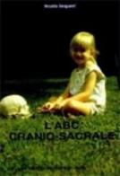 L' ABC cranio-sacrale di Nicette Sergueef edito da Marrapese