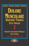 Dolore muscolare. Diagnosi & terapia. Punti trigger vol.2 di Janet G. Travell, David G. Simons edito da Ghedimedia