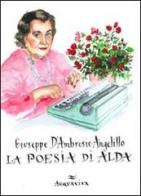 La poesia di Alda di Giuseppe D'Ambrosio Angelillo edito da Acquaviva
