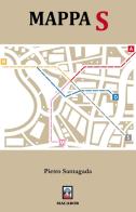 Mappa S di Pietro Santagada edito da Macabor