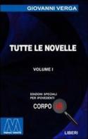 Tutte le novelle. Ediz. per ipovedenti di Giovanni Verga edito da Marcovalerio