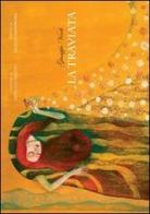 La traviata. Ediz. italiana, inglese, tedesca e russa di Laura Castellani edito da Paramica Edizioni