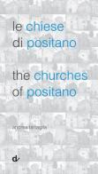 Le chiese di Positano-The churches of Positano di Andrea Tartaglia edito da Doppiavoce
