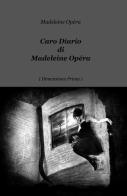 Caro diario di Madeleine Opéra edito da ilmiolibro self publishing