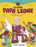 Io sono papa Leone. Diventiamo amici? di Elena Giordano edito da Il Pozzo di Giacobbe