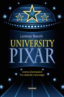 University Pixar di Lorenzo Bianchi edito da Falsopiano