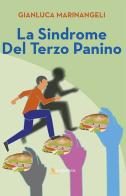 La sindrome del terzo panino di Gianluca Marinangeli edito da Poderosa Edizioni
