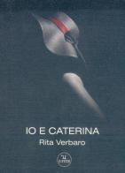 Io e Caterina di Rita Verbaro edito da Jupiter Edizioni