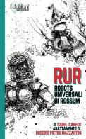 RUR. Robots Universali di Rossum. Ediz. integrale di Rogério Mazzantini Pietro edito da StreetLib