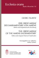 Der Ordo Missae des Sakramentars von Amiens. Edition und liturgiehistorische Einordnung di Georg Taubitz edito da Editrice Domenicana Italiana
