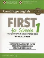B2 First for schools. Cambridge English First for schools. Student's book without Answers. Per le Scuole superiori. Con espansione online vol.1