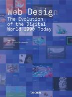 Web design. The evolution of the digital world 1990-today. Ediz. inglese, francese e tedesca di Rob Ford edito da Taschen