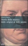 Storia della musica dalle origini al XIX secolo. Vol. 1-2-3 di Alberto Basso edito da UTET
