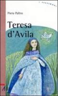 Teresa d'Avila di Piera Paltro edito da EMP