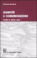 Identità e comunicazione. Profili di diritto civile di Raffaella Messinetti edito da Giappichelli