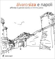 Alvaro Siza e Napoli edito da Electa Napoli