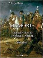 Memorie del generale barone Marbot vol.1 di Jean B. Marbot edito da Faligi