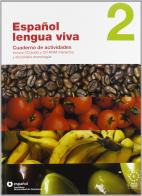 Español lengua viva. Libro dell'alunno-Quaderno delle attività. Con CD Audio. Per le Scuole superiori vol.2 edito da Santillana Casa Editrice