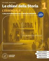 Le chiavi della storia. L'essenziale. Scaricabile gratuitamente con l'acquisto del volume 1 del corso. Per la Scuola media vol. 1 di Carlo Cartiglia, Barbara Gallesio edito da Loescher