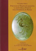 Phoenicis tempus caelestis. Il mito della fenice nell'eternità di Roma di Vittorio Sorci edito da Settimo Sigillo-Europa Lib. Ed