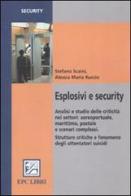 Esplosivi e security di Stefano Scaini, Alessia M. Ruccio edito da EPC