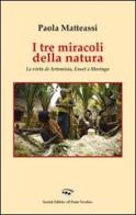 I tre miracoli della natura. Le virtù di Artemisia, Enset e Moringa di Paola Matteassi edito da Il Ponte Vecchio