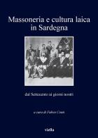 Massoneria e cultura laica in Sardegna. Dal Settecento ai giorni nostri edito da Viella