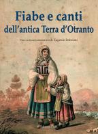 Fiabe e canti dell'antica Terra d'Otranto edito da Grifo (Cavallino)