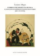 L' ebreo che sposò una bufala. Il falso nelle rappresentazioni degli ebrei (sec. XVI-XVIII) di Luciano Allegra edito da Zamorani