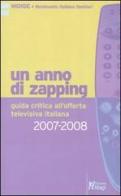 Un anno di zapping. Guida critica all'offerta televisiva italiana (2007-2008) edito da Magi Edizioni