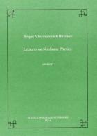 Lectures on non linear physics di Sergei V. Bulanov edito da Scuola Normale Superiore