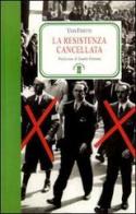 La Resistenza cancellata di Ugo Finetti edito da Ares