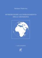 Introduzione all'insegnamento della geografia di Pederiva Stefano edito da Arcobaleno