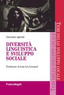 Diversità linguistica e sviluppo sociale di Giovanni Agresti edito da Franco Angeli
