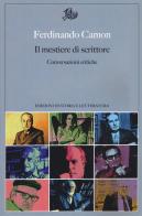 Il mestiere di scrittore. Conversazioni critiche di Ferdinando Camon edito da Storia e Letteratura