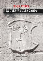 La cresta sulla zampa di Elsa Fonda edito da Hammerle Editori in Trieste