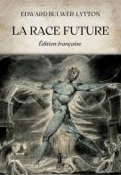 La race future di Edward Bulwer-Lytton edito da Aurora Boreale