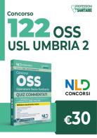 Concorso 122 OSS operatore socio-sanitario Umbria. Quiz commentati per la preparazione al concorso. Con espansione online edito da Nld Concorsi