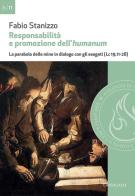 Responsabilità e promozione dell'humanum. La parabola delle mine in dialogo con gli esegeti (Lc 19,11-28) di Fabio Stanizzo edito da Cantagalli