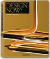 Design now. Ediz. Italiana, spagnola, portoghese di Charlotte Fiell, Peter Fiell edito da Taschen