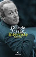 Interviste 1955-1993 di Giorgio Bassani edito da Feltrinelli