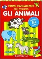 Primi passatempi. Gli animali. Con stickers di Argentina Giorgetti, Vincenzo Mazza edito da Giunti Junior