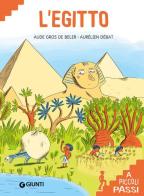L' Egitto. Ediz. a colori di Aude Gros de Beler edito da Giunti Editore