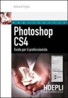 Photoshop CS4. Guida per il professionista. Con CD-ROM di Bettina Di Virgilio edito da Hoepli