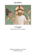 Vangeli. Marco, Matteo, Luca, Giovanni edito da Quodlibet