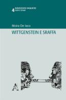 Wittgenstein e Sraffa di Moira De Iaco edito da Aracne