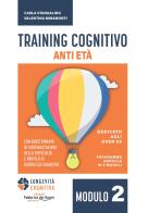 Training cognitivo anti-età. Nuova ediz. vol.2 di Carla Stangalino, Valentina Miramonti edito da Fabbrica dei Segni