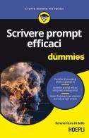 Scrivere prompt efficaci for dummies di Bonaventura Di Bello edito da Hoepli