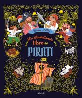 Lo straordinario libro dei pirati. Ediz. a colori di Blanca Millán edito da IdeeAli